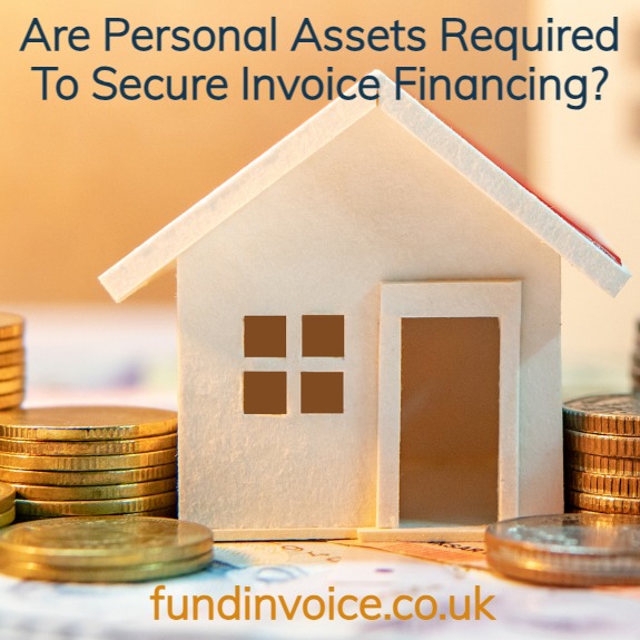 Are Personal Assets Required To Secure Invoice Financing?