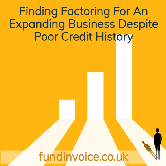 Finding Factoring For Expansion Despite Poor Credit History A case study about how we found factoring for an expanding business despite them having a poor credit history