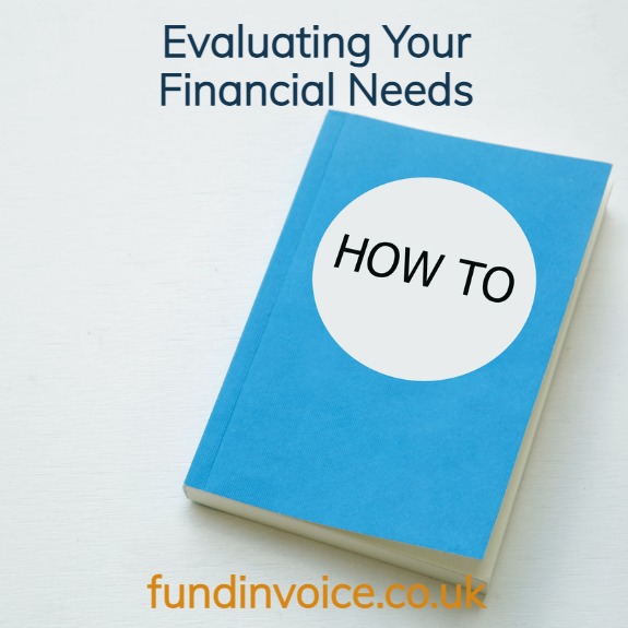 How To Evaluate The Financial Needs Of Your Business