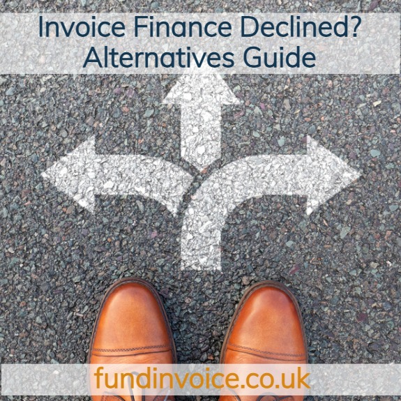 Invoice Finance Declined Alternatives Guide invoice finance declined alternatives for UK businesses